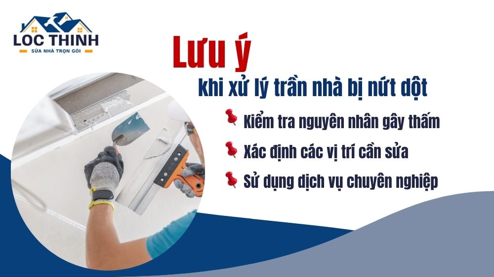 luu y khi xu ly tran nha bi nut dot