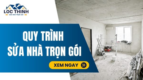 quy trinh sua nha tron goi